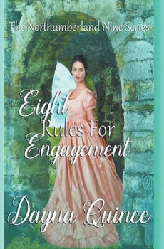 Eight Rules For Engagement (The Northumberland Nine Series Book 8) - Book #8 of the Northumberland Nine