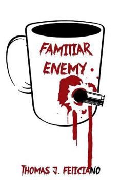 Paperback Familiar Enemy: A Story in Prose and Poetry Book