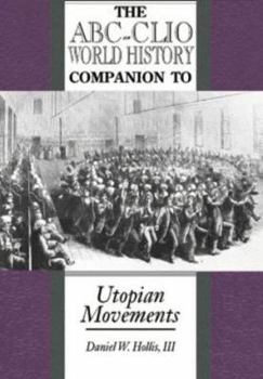 Utopian Movements: A World History Companion
