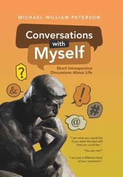 Hardcover Conversations with Myself: Short Introspective Discussions About Life Book