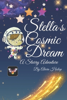 Paperback Stella's Cosmic Dream: A Starry Adventure Book