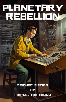 Paperback Planetary Rebellion: Marcell Hammond Book