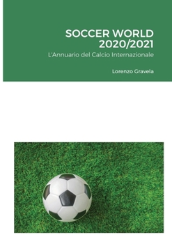 Paperback Soccer World 2020/2021: L'Annuario del Calcio Internazionale [Italian] Book