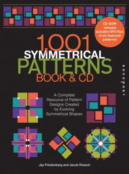 Paperback 1001 Symmetrical Patterns Book and CD: A Complete Resource of Pattern Designs Created by Evolving Symmetrical Shapes Book