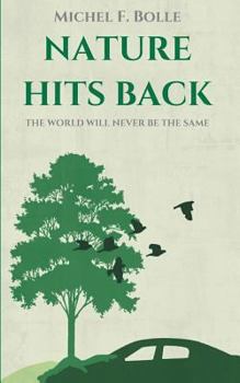 Paperback Nature Hits Back: The World Will Never Be the Same Book