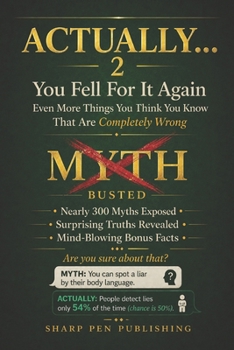 Paperback Actually... 2: You Fell For It Again - Even More Things You Think You Know That Are Completely Wrong Book