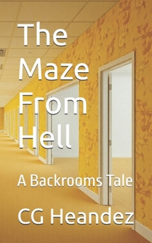 Paperback The Maze From Hell: A Backrooms Tale Book