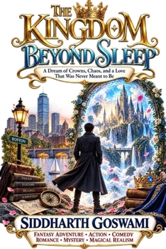 The Kingdom Beyond Sleep: A Dream of Crowns, Chaos, and a Love That Was Never Meant to Be