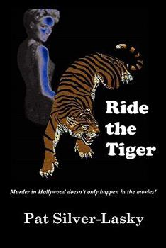 Paperback Ride The Tiger: Murder in Hollywood doesn't only happen in the movies! Book
