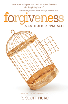 Paperback Forgiveness: A Catholic Approach: A Catholic Approach Book