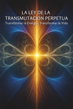 Paperback Das Gesetz der ewigen Transmutation: Energie verwandeln, Leben verwandeln [German] Book