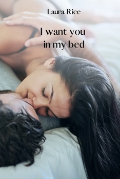 Paperback I want you in my bed Book