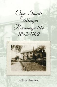 Paperback One Small Village: Kearneysville 1842-1942 Book