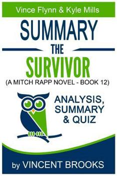 The Survivor: (A Mitch Rapp Novel Book 12) by Vince Flynn & Kyle Mills - Analysis, Summary & Quiz