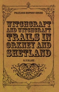 Paperback Witchcraft and Witchcraft Trials in Orkney and Shetland (Folklore History Series) Book