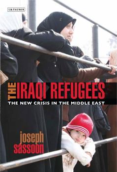 Paperback The Iraqi Refugees: The New Crisis in the Middle East Book