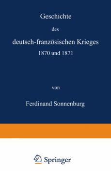 Paperback Geschichte Des Deutsch-Französischen Krieges 1870 Und 1871 [German] Book