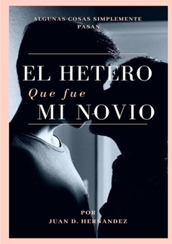 Paperback EL HETERO que fue MI NOVIO [Spanish] Book