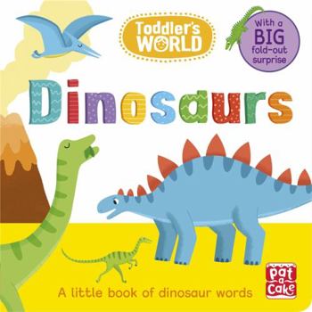 Board book Dinosaurs: A little board book of dinosaurs with a fold-out surprise (Toddler's World) Book