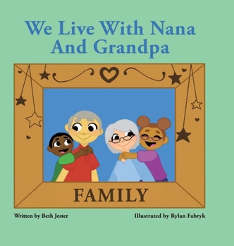 Hardcover We Live with Nana and Grandpa Book