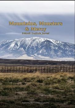 Paperback Mountains, Monsters &Mercy Journal:: A Six-Month Guided Gratitude and Reflection Workbook Book