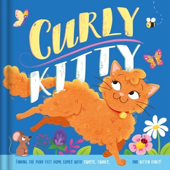 Board book Curly Kitty- A Tale Full of Twists, Twirls, and Kitten Curls: Padded Board Book