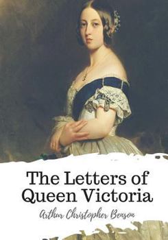 The Letters of Queen Victoria