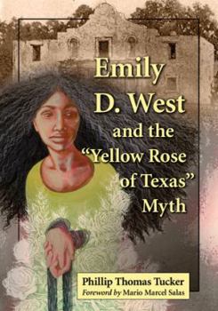 Paperback Emily D. West and the Yellow Rose of Texas Myth Book