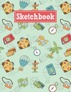 Sketchbook: 8.5 x 11 Notebook for Creative Drawing and Sketching Activities with Travel Themed Cover Design