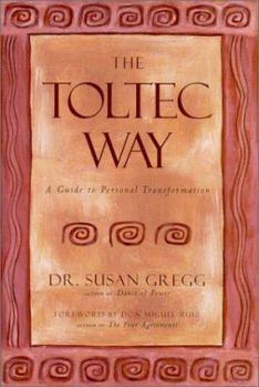 Hardcover The Toltec Way: A Guide to Personal Transformation Book