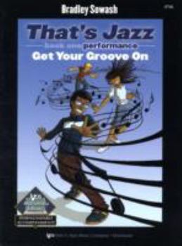 Paperback JP36 - That's Jazz Book 1 Performance - Get Your Groove On Book