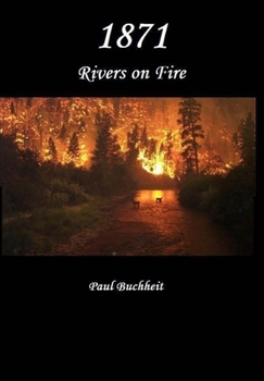 Hardcover 1871: Rivers on Fire Book