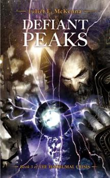 Defiant Peaks - Book #3 of the Hadrumal Crisis