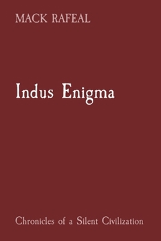 Paperback Indus Enigma: Chronicles of a Silent Civilization Book