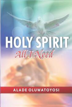 Paperback Holy Spirit All I Need Book