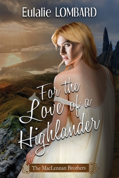 For the Love of a Highlander - Book #1 of the Pour l'amour d'un Highlander