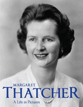 Hardcover Margaret Thatcher: A Life in Pictures Book