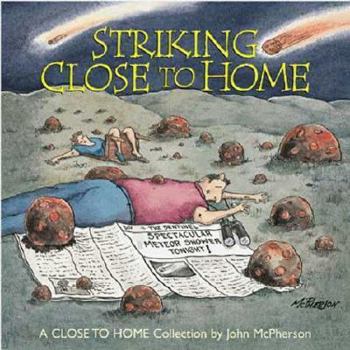 Paperback Striking Close to Home Book