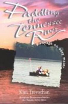 Paperback Paddling the Tennessee River: A Voyage on Easy Water Book
