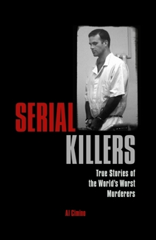 Paperback Serial Killers: True Stories of the World's Worst Murderers Book