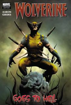 Wolverine, Volume 1: Wolverine Goes to Hell - Book  of the Wolverine Ed. Argentina