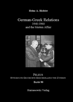 Hardcover German-Greek Relation 1940-1960: And the Merten Affair Book