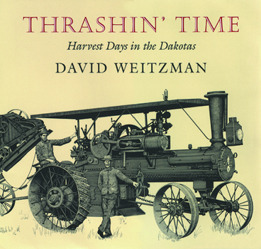 Hardcover Thrashin' Time: Harvest Days in the Dakotas Book