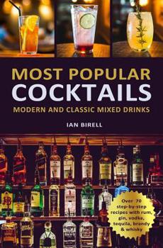 Paperback Most Popular Cocktails: Modern and Classic Mixed Drinks. Recipe Book
