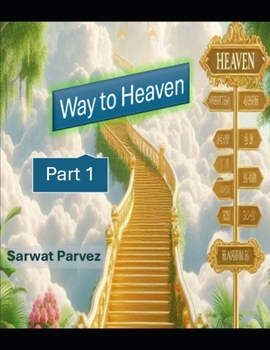 Way to Heaven Part 1 (Way to Heaven: The Qur'an)
