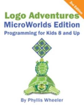 Paperback Logo Adventures MicroWorlds Edition: Programming for Kids 8-12 Years Old Book