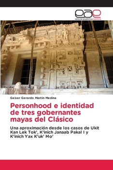 Paperback Personhood e identidad de tres gobernantes mayas del Clásico [Spanish] Book