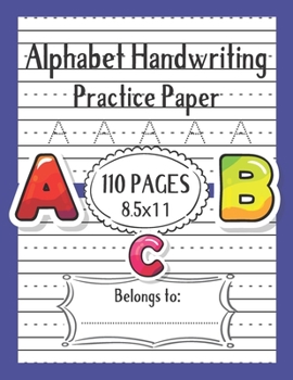 Paperback Alphabet Handwriting Practice Paper: 110 Pages Writing Paper for Kids with Dotted Lined to Write Letters & Numbers Book