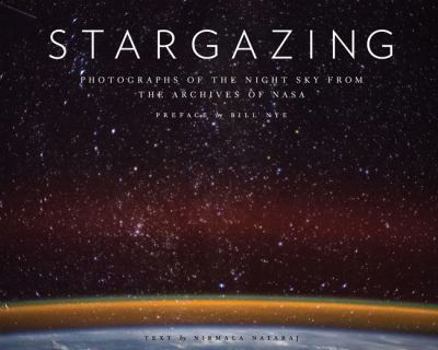 Hardcover Stargazing: Photographs of the Night Sky from the Archives of NASA (Astronomy Photography Book, Astronomy Gift for Outer Space Lov Book