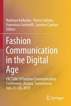 Paperback Fashion Communication in the Digital Age: Factum 19 Fashion Communication Conference, Ascona, Switzerland, July 21-26, 2019 Book